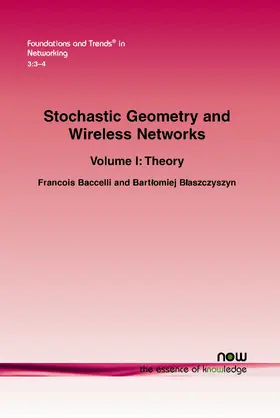 Baccelli / Blaszczyszyn |  Stochastic Geometry and Wireless Networks | Buch |  Sack Fachmedien