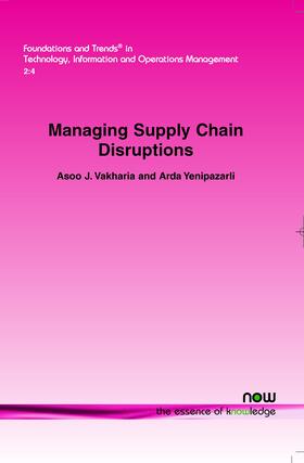 Vakharia / Yenipazarli |  Managing Supply Chain Disruptions | Buch |  Sack Fachmedien