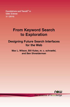 Wilson / Kules / Schraefel |  From Keyword Search to Exploration | Buch |  Sack Fachmedien