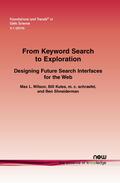 Wilson / Kules / Schraefel |  From Keyword Search to Exploration | Buch |  Sack Fachmedien