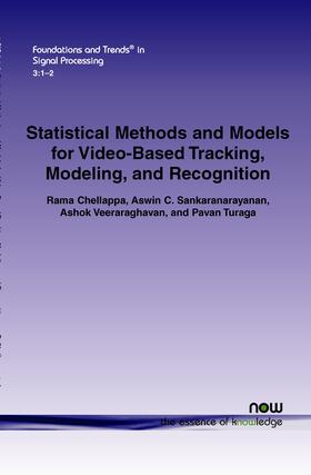 Chellappa / Sankaranarayanan / Veeraraghavan |  Statistical Methods and Models for Video-based Tracking, Modeling, and Recognition | Buch |  Sack Fachmedien