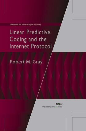 Gray | Linear Predictive Coding and the Internet Protocol | Buch | 978-1-60198-348-0 | sack.de