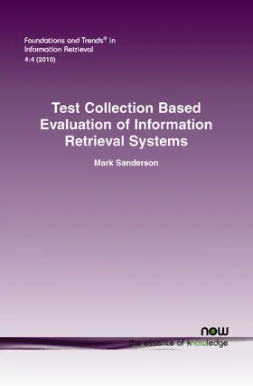 Sanderson |  Test Collection Based Evaluation of Information Retrieval Systems | Buch |  Sack Fachmedien