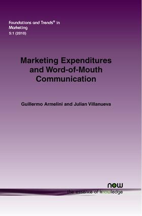 Armelini / Villeneuve | Marketing Expenditures and Word-of-Mouth Communication | Buch | 978-1-60198-380-0 | sack.de