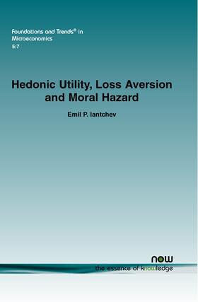 Iantchev |  Hedonic Utility, Loss Aversion and Moral Hazard | Buch |  Sack Fachmedien