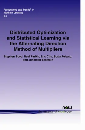 Boyd / Parikh / Chu |  Distributed Optimization and Statistical Learning via the Alternating Direction Method of Multipliers | Buch |  Sack Fachmedien