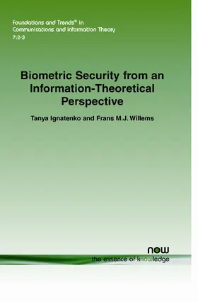 Ignatenko / Willems |  Biometric Security from an Information-Theoretical Perspective | Buch |  Sack Fachmedien