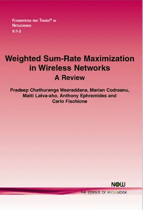 Weeraddana / Codreanu / Latva-aho |  Weighted Sum-Rate Maximization in Wireless Networks | Buch |  Sack Fachmedien