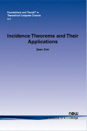 Dvir |  Incidence Theorems and Their Applications | Buch |  Sack Fachmedien