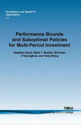 Boyd / Mueller / Donoghue |  Performance Bounds and Suboptimal Policies for Multi-Period Investment | Buch |  Sack Fachmedien