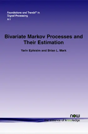 Ephraim / Mark |  Bivariate Markov Processes and Their Estimation | Buch |  Sack Fachmedien