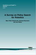 Deisenroth / Neumann / Peters |  A Survey on Policy Search for Robotics | Buch |  Sack Fachmedien