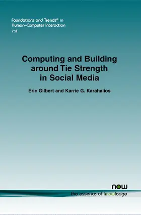 Gilbert / Karahalios |  Computing and Building around Tie Strength in Social Media | Buch |  Sack Fachmedien