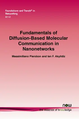 Pierobon / Akyildiz |  Fundamentals of Diffusion-Based Molecular Communication in Nanonetworks | Buch |  Sack Fachmedien