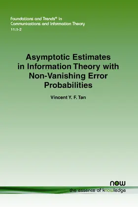 Tan / Roth |  Asymptotic Estimates in Information Theory with Non-Vanishing Error Probabilities | Buch |  Sack Fachmedien