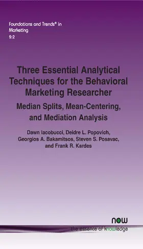 Iacobucci / Popvich / Bakamitsos |  Three Essential Analytical Techniques for the Behavioral Marketing Researcher | Buch |  Sack Fachmedien
