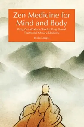 Xinggui |  Zen Medicine for Mind and Body | eBook | Sack Fachmedien