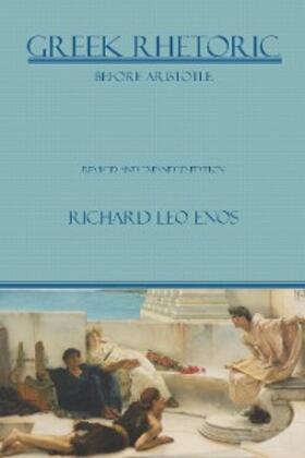 Enos |  Greek Rhetoric Before Aristotle | eBook | Sack Fachmedien