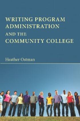 Ostman |  Writing Program Administration and the Community College | eBook | Sack Fachmedien
