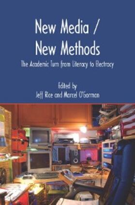 Rice / O'Gorman |  New Media/New Methods | eBook | Sack Fachmedien