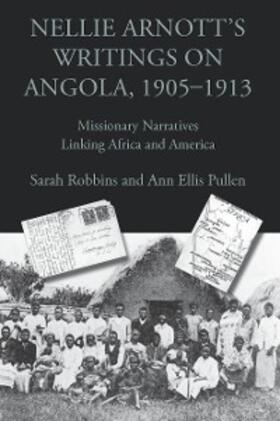 Robbins / Pullen | Nellie Arnott's Writings on Angola, 1905–1913 | E-Book | sack.de