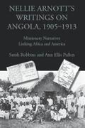 Robbins / Pullen |  Nellie Arnott's Writings on Angola, 1905–1913 | eBook | Sack Fachmedien