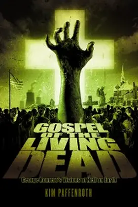 Paffenroth |  Gospel of the Living Dead | eBook | Sack Fachmedien