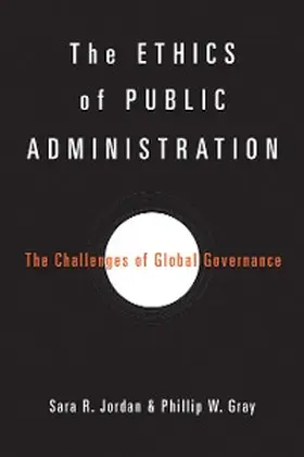 Jordan / Gray |  The Ethics of Public Administration | eBook | Sack Fachmedien