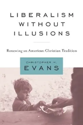 Evans |  Liberalism without Illusions | eBook | Sack Fachmedien