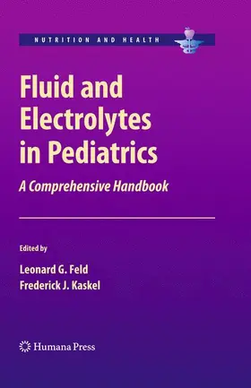 Feld / Kaskel |  Fluid and Electrolytes in Pediatrics | Buch |  Sack Fachmedien