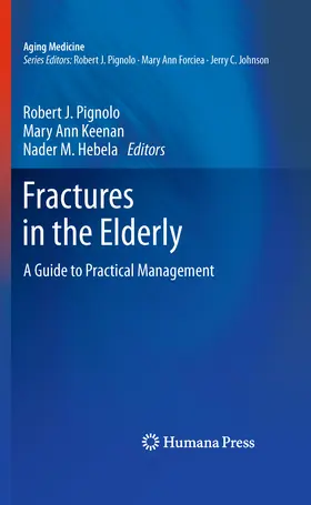 Pignolo / Keenan / Hebela |  Fractures in the Elderly | eBook | Sack Fachmedien