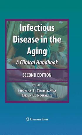 Norman / Yoshikawa | Infectious Disease in the Aging | Buch | 978-1-60327-533-0 | sack.de