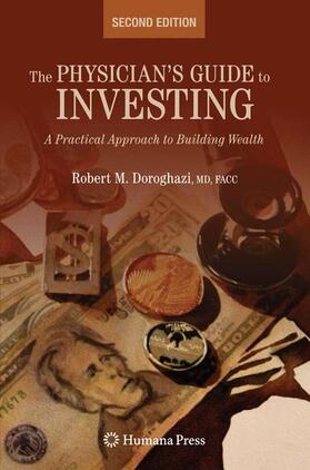 Doroghazi | The Physician's Guide to Investing | Buch | 978-1-60327-543-9 | sack.de