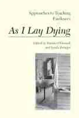 O'Donnell / Zwinger |  Approaches to Teaching Faulkner's as I Lay Dying | Buch |  Sack Fachmedien