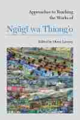 Lovesey |  Approaches to Teaching the Works of Ng&#361;g&#297; Wa Thiong'o | Buch |  Sack Fachmedien