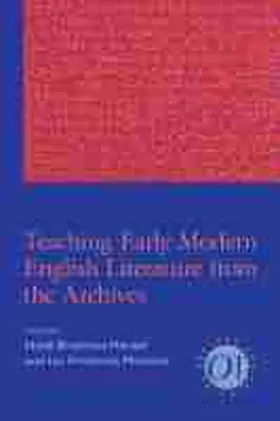  Teaching Early Modern English Literature from the Archives | Buch |  Sack Fachmedien