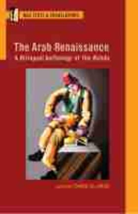 El-Ariss | The Arab Renaissance: A Bilingual Anthology of the Nahda | Buch | 978-1-60329-303-7 | sack.de