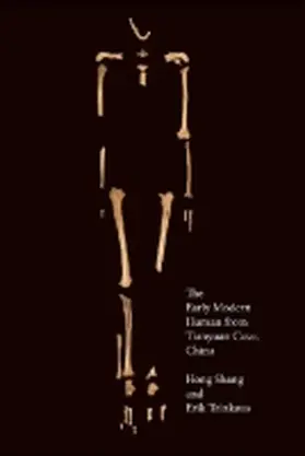 Shang |  The Early Modern Human from Tianyuan Cave, China | Buch |  Sack Fachmedien