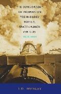 Hunley |  The Development of Propulsion Technology for U.S. Space-Launch Vehicles, 1926-1991 | Buch |  Sack Fachmedien