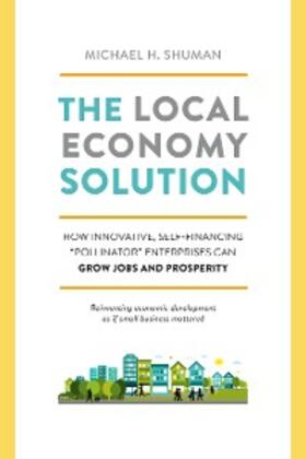 Shuman |  The Local Economy Solution | eBook | Sack Fachmedien