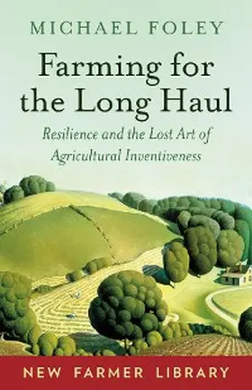 Foley |  Farming for the Long Haul | eBook | Sack Fachmedien