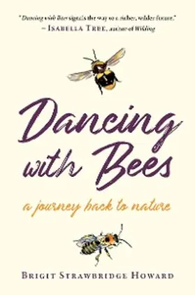 Strawbridge Howard |  Dancing with Bees | eBook | Sack Fachmedien