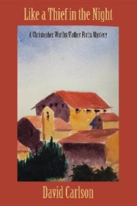 Carlson |  Like a Thief in the Night | eBook | Sack Fachmedien