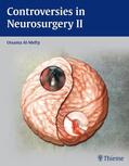 Al-Mefty |  Controversies in Neurosurgery II | Buch |  Sack Fachmedien