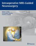 Hall / Nimsky / Truwitt |  Intraoperative MRI-Guided Neurosurgery | Buch |  Sack Fachmedien
