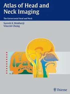 Mukherji / Chong |  Atlas of Head and Neck Imaging | eBook | Sack Fachmedien