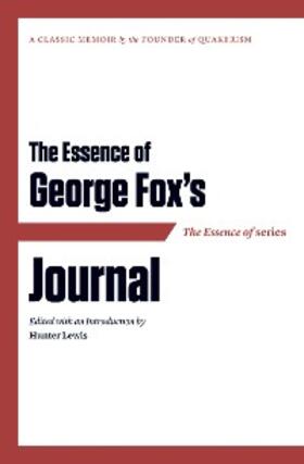 Lewis |  The Essence of . . . George Fox's Journal | eBook | Sack Fachmedien