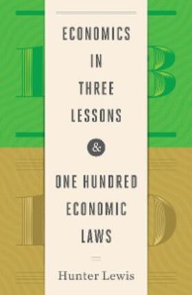 Lewis |  Economics in Three Lessons and One Hundred Economics Laws | eBook | Sack Fachmedien
