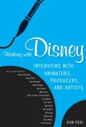 Peri |  Working with Disney: Interviews with Animators, Producers, and Artists | Buch |  Sack Fachmedien
