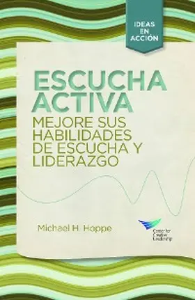 Hoppe |  Active Listening: Improve Your Ability to Listen and Lead, First Edition (Spanish for Spain) | eBook | Sack Fachmedien